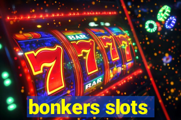 bonkers slots